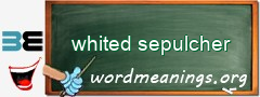 WordMeaning blackboard for whited sepulcher